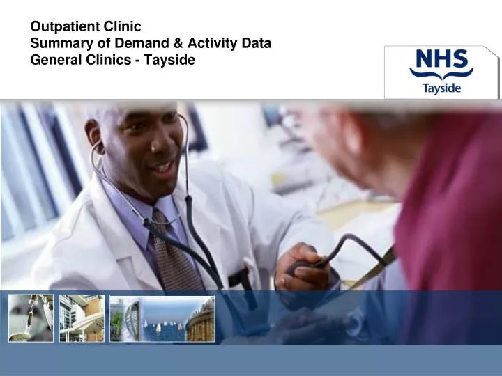 outpatient clinic summary of demand activity data general clinics tayside