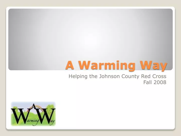 a warming way