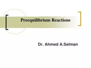 Preequilibrium Reactions