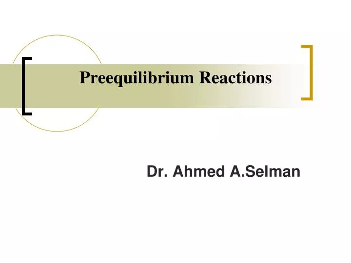 preequilibrium reactions