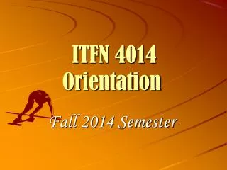 ITFN 4014 Orientation