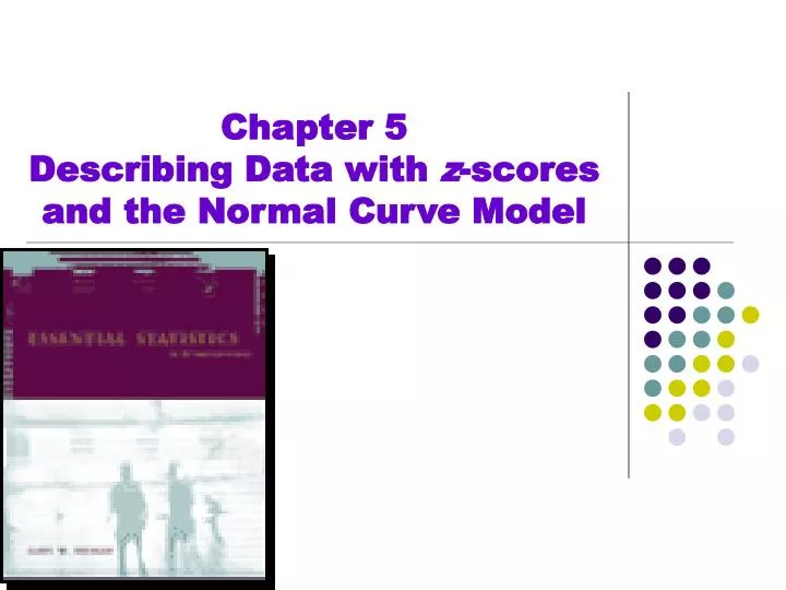 chapter 5 describing data with z scores and the normal curve model