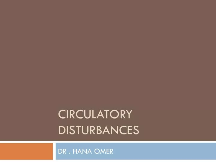 circulatory disturbances