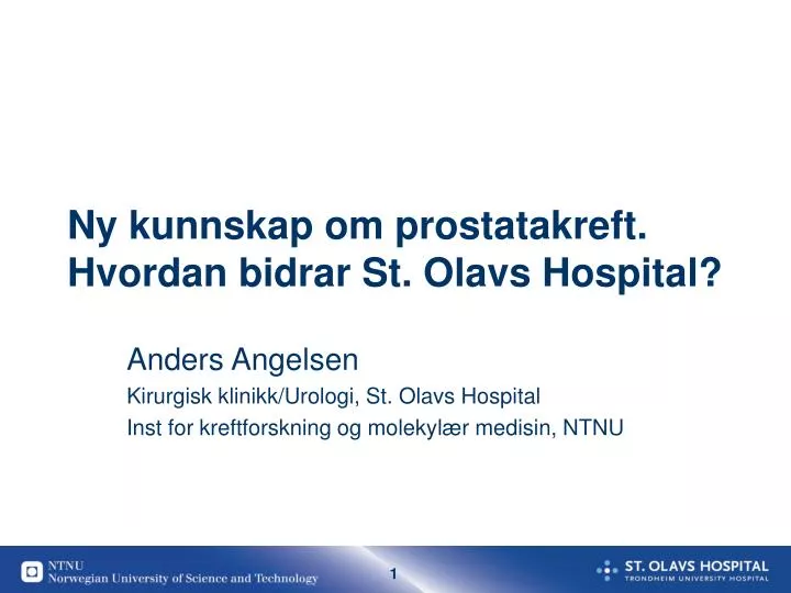 ny kunnskap om prostatakreft hvordan bidrar st olavs hospital