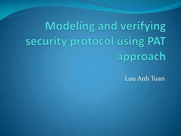 modeling and verifying security protocol using pat approach