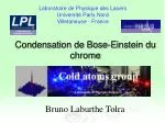 Condensation de Bose-Einstein du chrome - slide 1