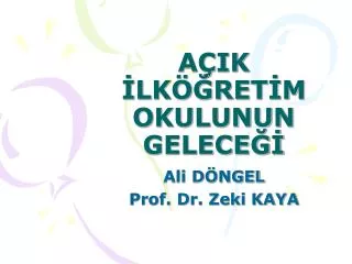 a ik lk ret m okulunun gelece