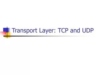 Transport Layer: TCP and UDP