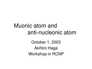 Muonic atom and anti-nucleonic atom