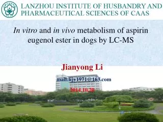 In vitro and in vivo metabolism of aspirin eugenol ester in dogs by LC-MS