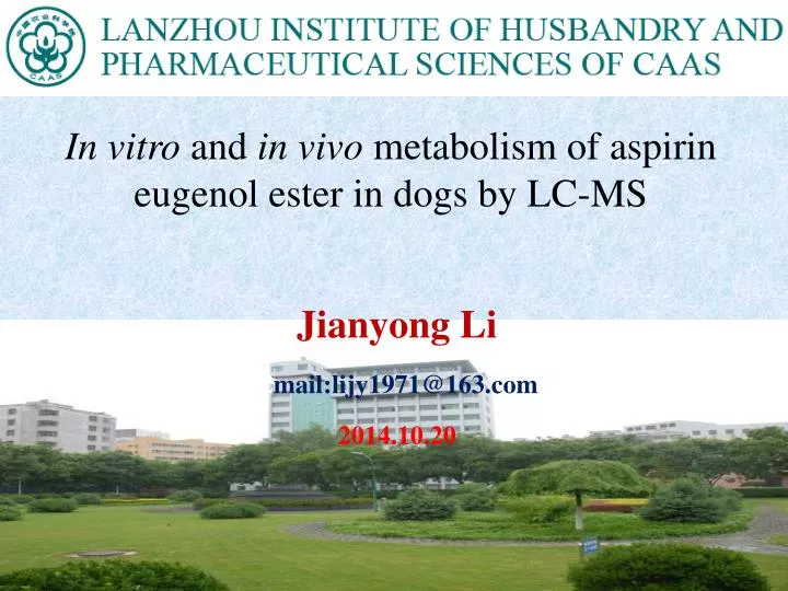 in vitro and in vivo metabolism of aspirin eugenol ester in dogs by lc ms