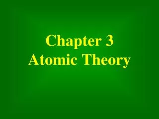 Chapter 3 Atomic Theory