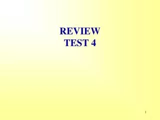 REVIEW TEST 4