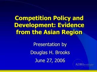Competition Policy and Development: Evidence from the Asian Region