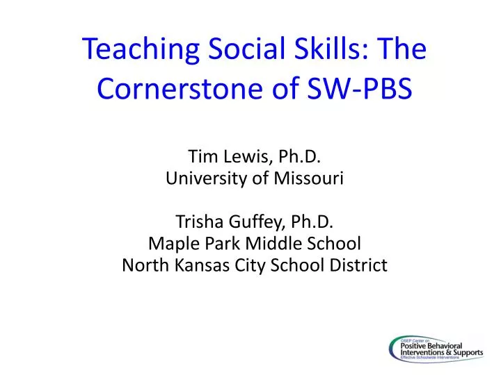 teaching social skills the cornerstone of sw pbs