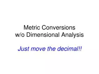 Metric Conversions w/o Dimensional Analysis