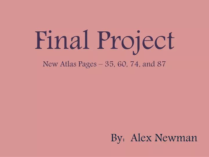 final project new atlas pages 35 60 74 and 87