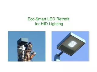 Eco-$mart LED Retrofit for HID Lighting