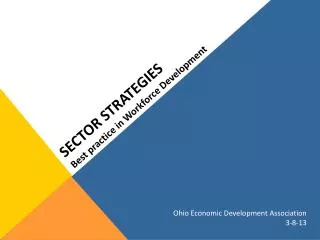 Sector Strategies Best practice in Workforce Development