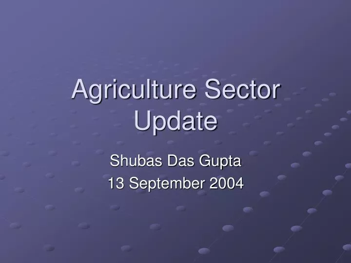 agriculture sector update