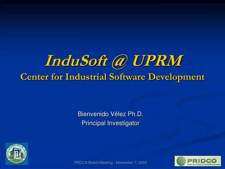 indusoft @ uprm center for industrial software development