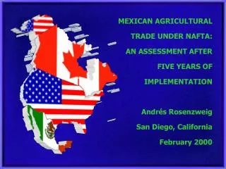 MEXICAN AGRICULTURAL TRADE UNDER NAFTA: AN ASSESSMENT AFTER FIVE YEARS OF IMPLEMENTATION