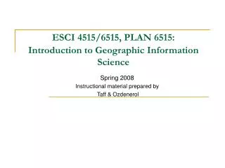 ESCI 4515/6515, PLAN 6515: Introduction to Geographic Information Science