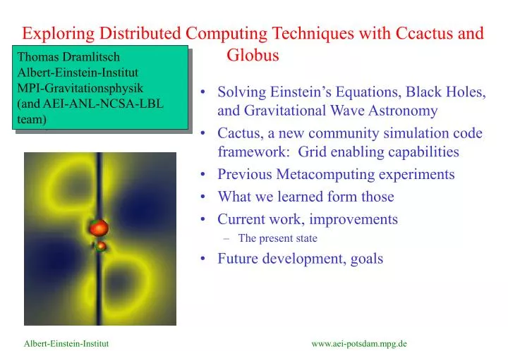 exploring distributed computing techniques with ccactus and globus