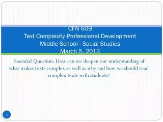 CFN 609 Text Complexity Professional Development Middle School - Social Studies March 5, 2013