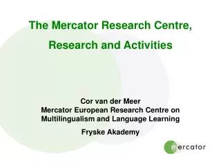 The Mercator Research Centre, Research and Activities