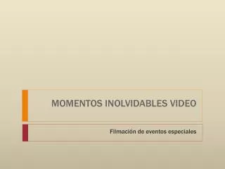 momentos inolvidables video