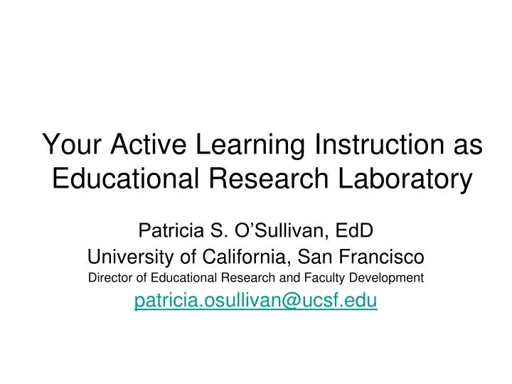 your active learning instruction as educational research laboratory