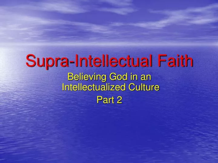 supra intellectual faith