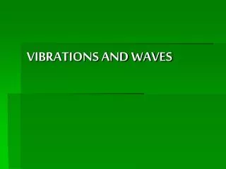 VIBRATIONS AND WAVES