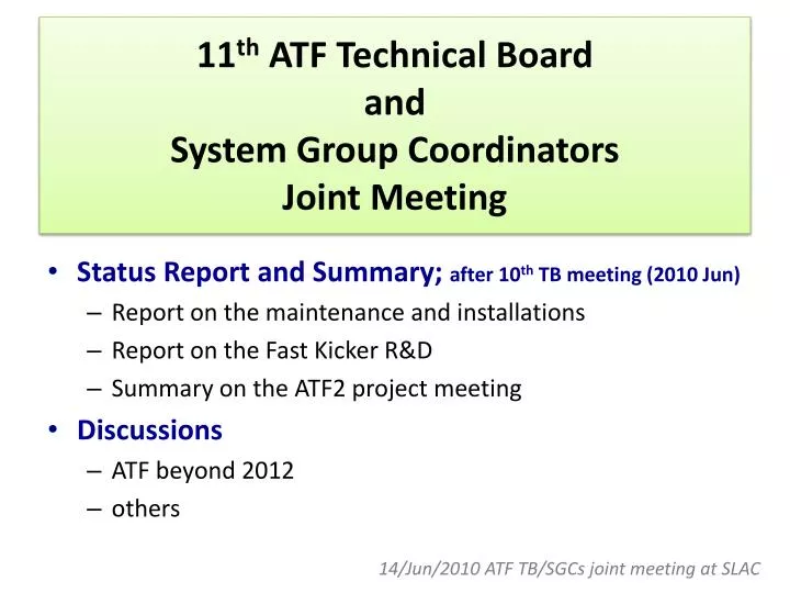 11 th atf technical board and system group coordinators joint meeting