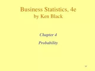 Business Statistics, 4e by Ken Black