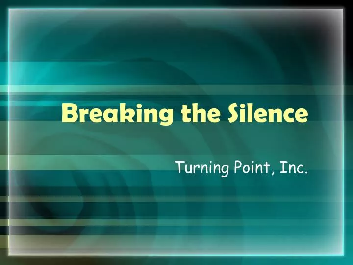 breaking the silence