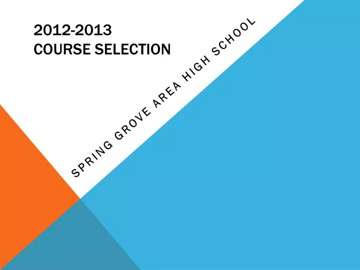 2012 2013 course selection