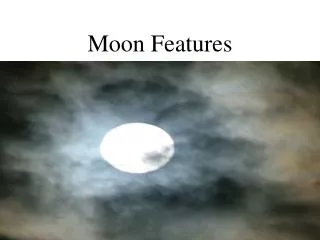 Moon Features