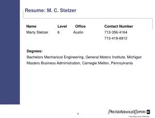 Resume: M. C. Stetzer