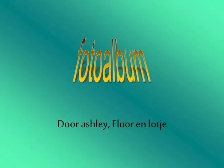 door ashley floor en lotje