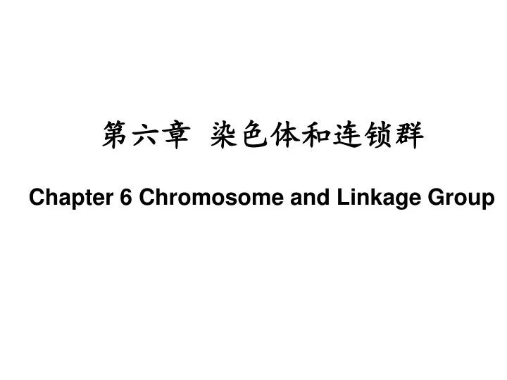 chapter 6 chromosome and linkage group