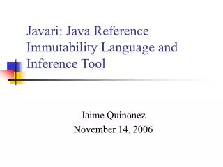 Javari: Java Reference Immutability Language and Inference Tool