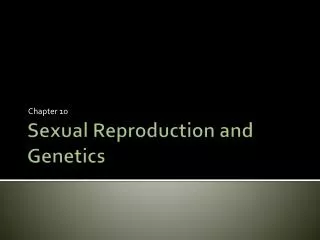 Sexual Reproduction and Genetics