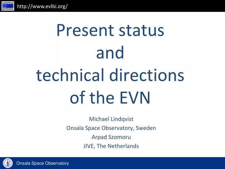 present status and technical directions of the evn