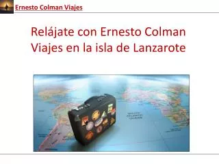 Descubre Lanzarote con Ernesto Colman Viajes