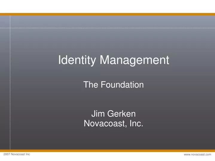 identity management the foundation jim gerken novacoast inc