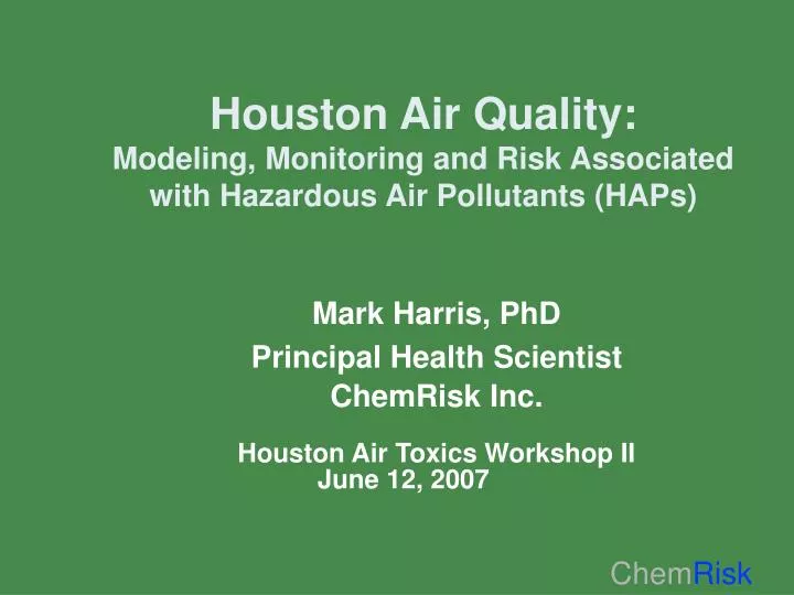 houston air quality modeling monitoring and risk associated with hazardous air pollutants haps