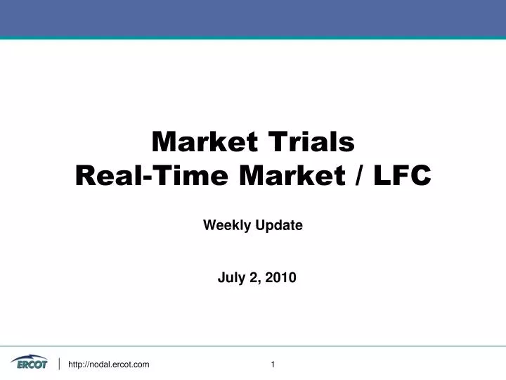 market trials real time market lfc