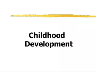 Childhood Development